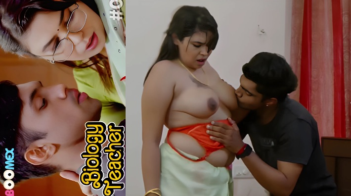 Biology Teacher EP1 Uncut Hot Hindi Web Series – Boomex