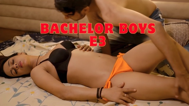 Bachelor Boys E3 Hindi Hot Web Series – Look