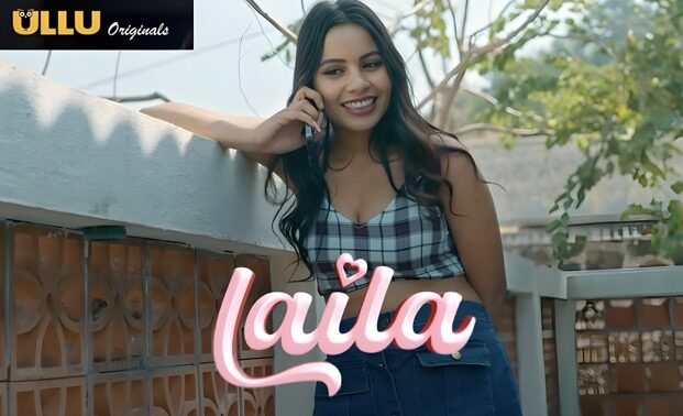 Laila EP3 Hot Hindi Web Series – ULLU