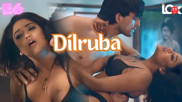 Dilruba E06 2025 Hindi Hot Web Series – Look