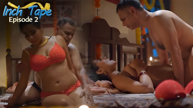 Inch Tape E2 2025 Hot Hindi Web Series – Makhanplus