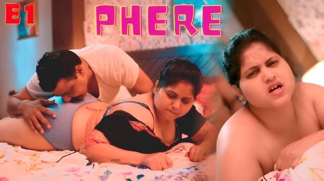 Phere E01 2025 Hindi Hot Web Series – Dyzreplay