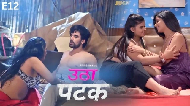 Utha Patak 2025 E12 Hindi Hot Web Series – Jugnu