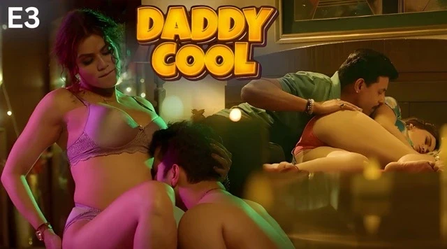 Daddy Cool Part 1 E03 2025 Hindi Hot Web Series – Ullu