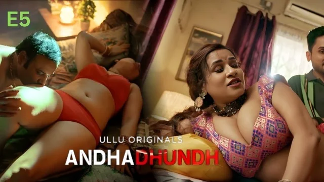 Andhadhundh Part 2 E05 2026 – Ullu Hindi Hot Web Series