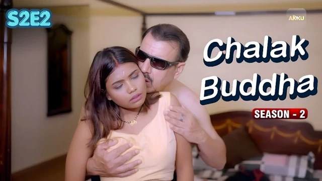 Chalak Buddha S2E2 2026 – Akkuott Hot Hindi Web Series